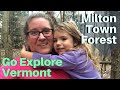 Exploring the Milton Town Forest | Explore Vermont | Quarantine Life