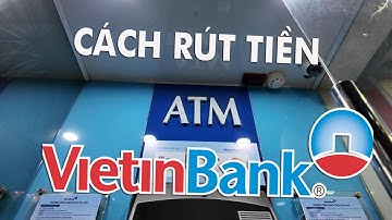 Cách rút tiền máy ATM Vietinbank bằng thẻ BIDV 2025