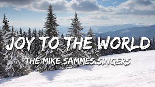 The Mike Sammes Singers - Joy To The World (Lyrics)