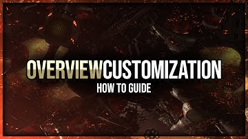 Eve Online - Overview Customization Guide