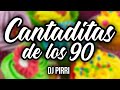 CANTADITAS REMEMBER de los 90 by DJ Pirri