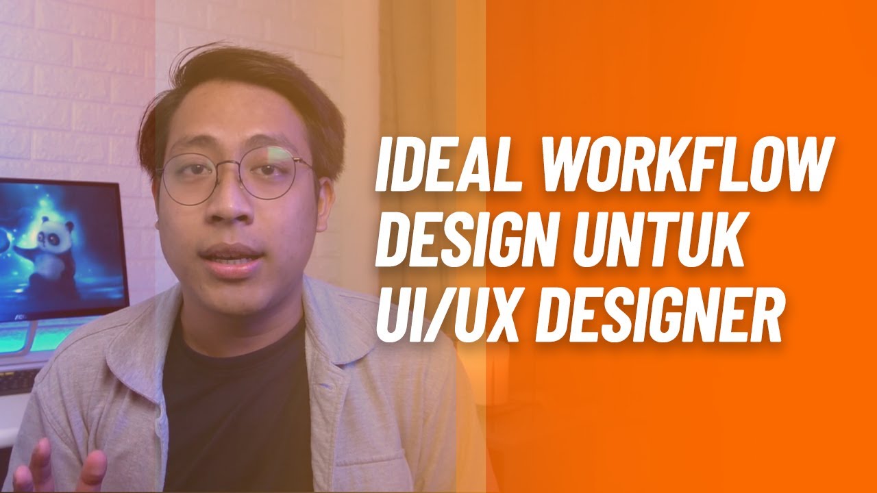 Ideal Design Workflow Untuk UI UX Designer YouTube