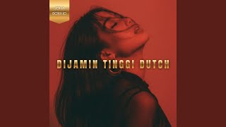 Dijamin Tinggi Dutch (2026 Remastered)