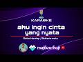 KU INGIN CINTA YANG NYATA  - Rinto Harahap  / Betharia Sonata - karaoke   majiluwihaji