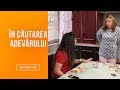 In cautarea adevarului(25.04.2019) - Editia 74 | Sezonul 1 | Luni - vineri, de la 13:00, la Kanal D!