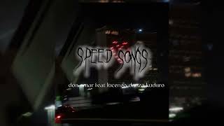 DON OMAR FEAT LUCENZO-DANZA KUDURO/speed songs/2022#tiktok #speed #song #music