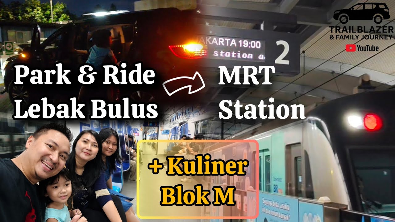 Park & Ride Lebak Bulus ➜ Naik MRT ke Blok M | Kuliner & Family Vlog