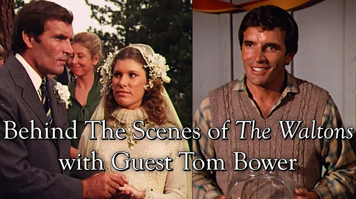 The Waltons - Behind the Scenes With Guest Tom Bower