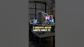 3 Website Untuk Bantu Rakit PC