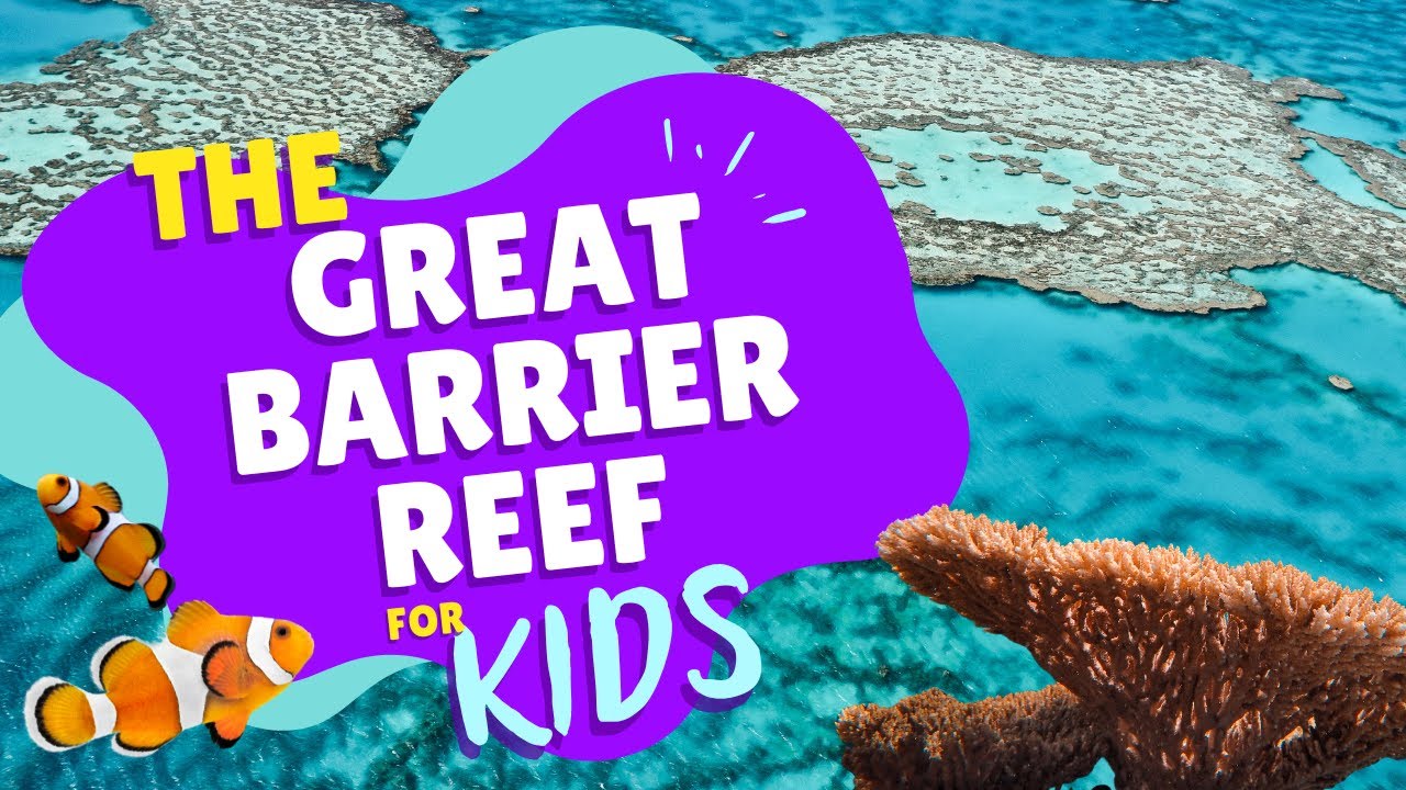 The Great Barrier Reef for Kids