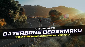 DJ Terbang Bersamaku - Kangen Band Remix Slow Bass