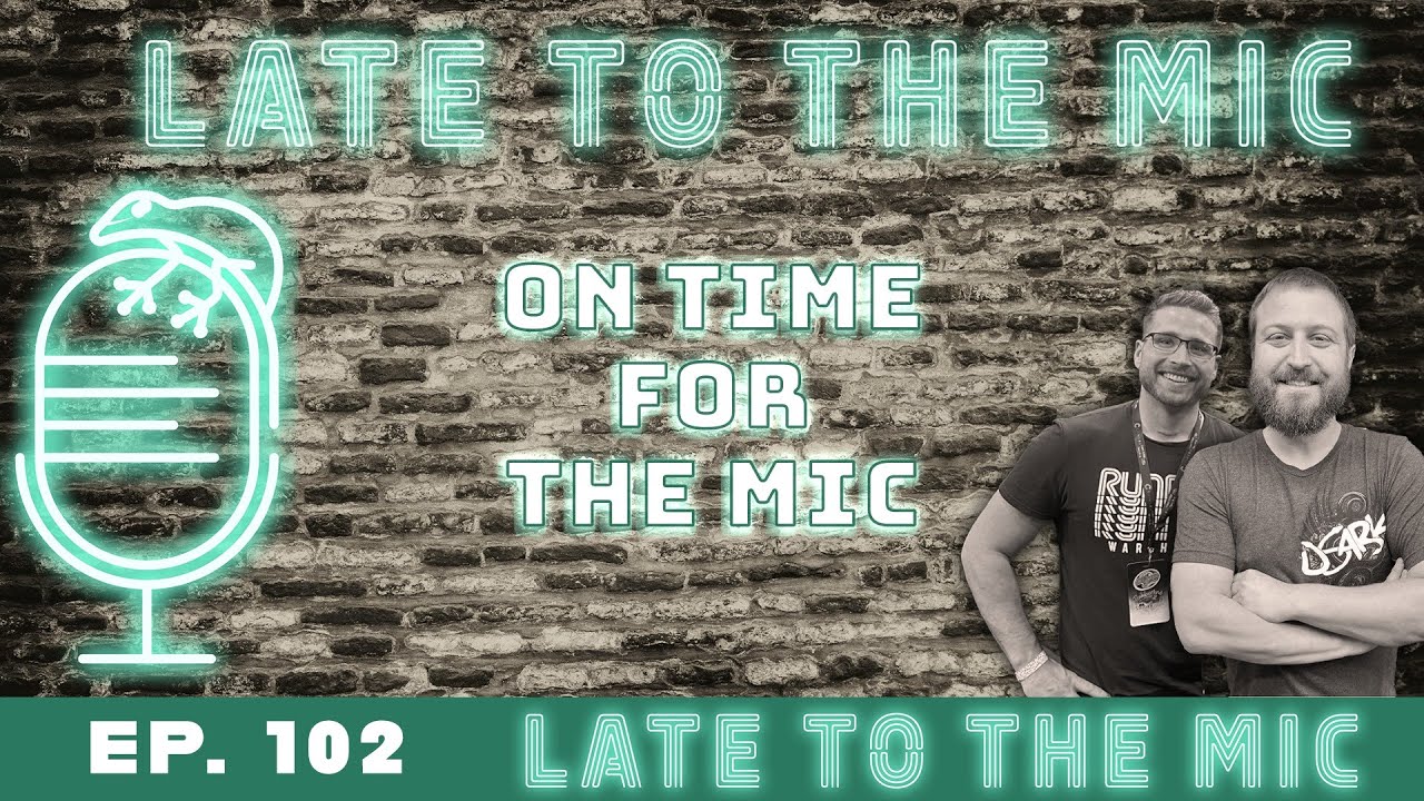 Episode 102: On Time to the Mic
