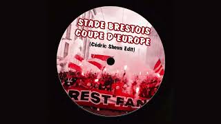 Stade Brestois - Coupe d'Europe (Cédric Sheva Edit)