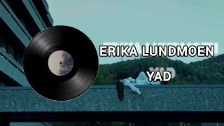 Erika Lundmoen - Yad