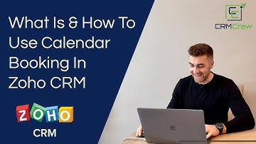 What Is & How To Use Calendar Booking In Zoho CRM