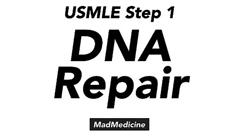 DNA Repair - Biochemistry (USMLE Step 1)
