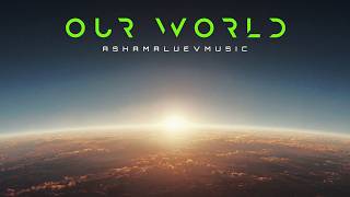 Our World - by AShamaluevMusic | Cinematic Emotional Music For Videos
