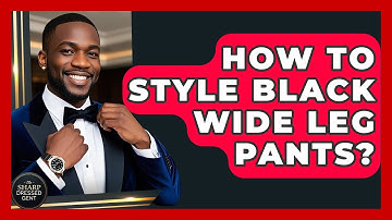 How To Style Black Wide Leg Pants? - The Sharp Dressed Gent