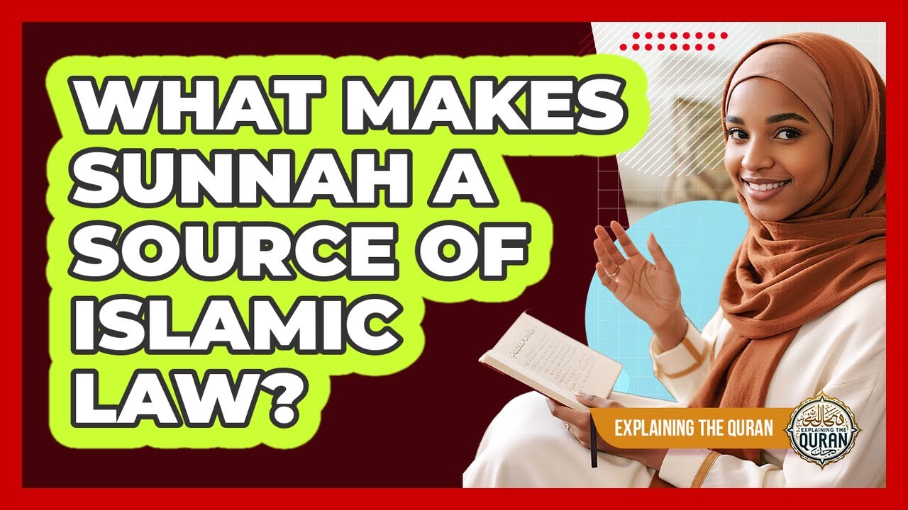 What Makes Sunnah A Source Of Islamic Law?