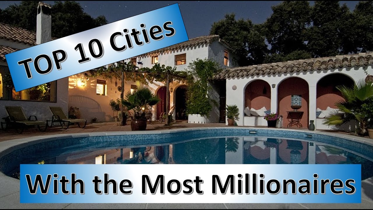 Top 10 cities with the most millionaires YouTube