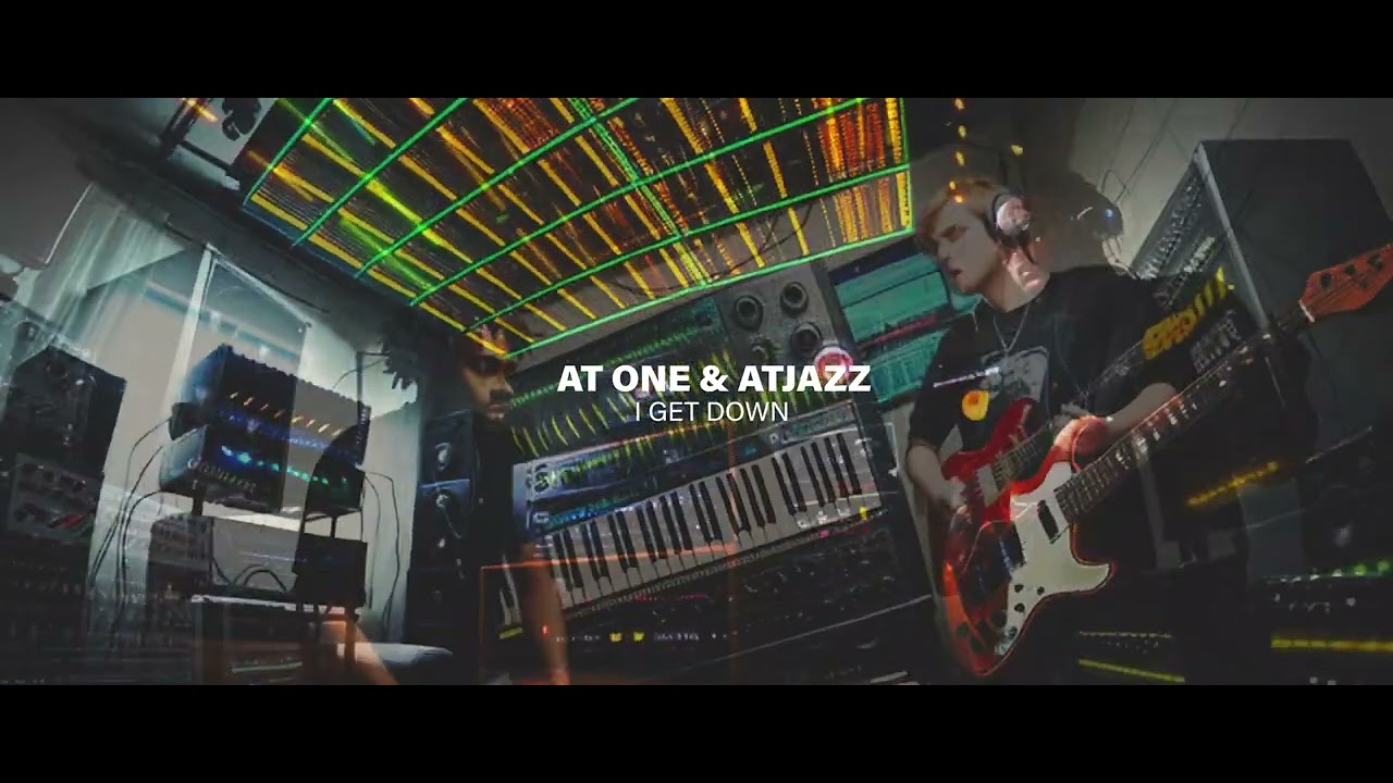 Watch At One & Atjazz - I Get Down on YouTube Watch At One & Atjazz - I Get Down on YouTube