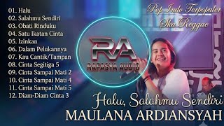 Maulana Ardiansyah full album terbaru 2026 || Halu - Obati rinduku || Versi video klip 