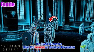 Crimson Desert The blood Coronation | Read the memory on the Blood Coronation
