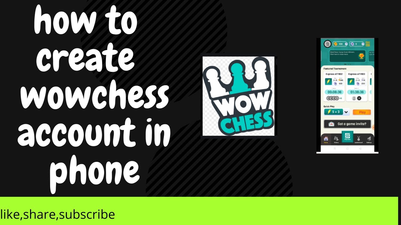 how to create an wow chess account in phone.download app from chrom with 100percetage safety