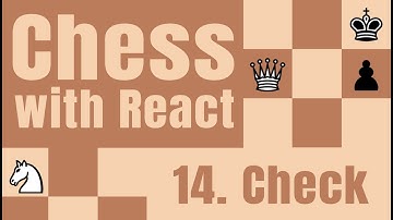 Create a chess game with react - Part 14 - Check