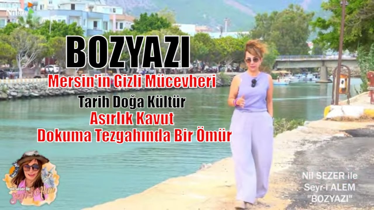 Bozyazı Gezisi, Tarih, Kültür ve Doğa , Nil Sezer ile Seyri Alem, #mersingezi , #nilrtv