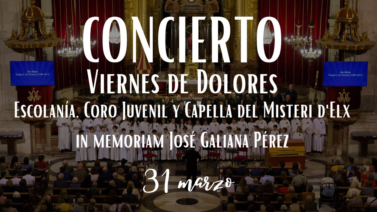 Concierto Viernes de Dolores Misteri d'Elx In Memoriam José Galiana Pérez