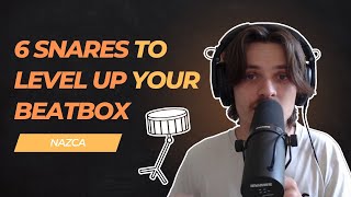 6 advanced SNARES to LEVEL UP your BEATBOX