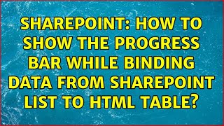 Sharepoint: How to show the progress bar while binding data from sharepoint list to html table?