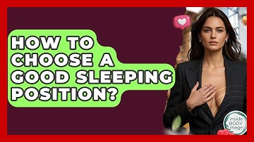 How To Choose A Good Sleeping Position? - Inside Body Image