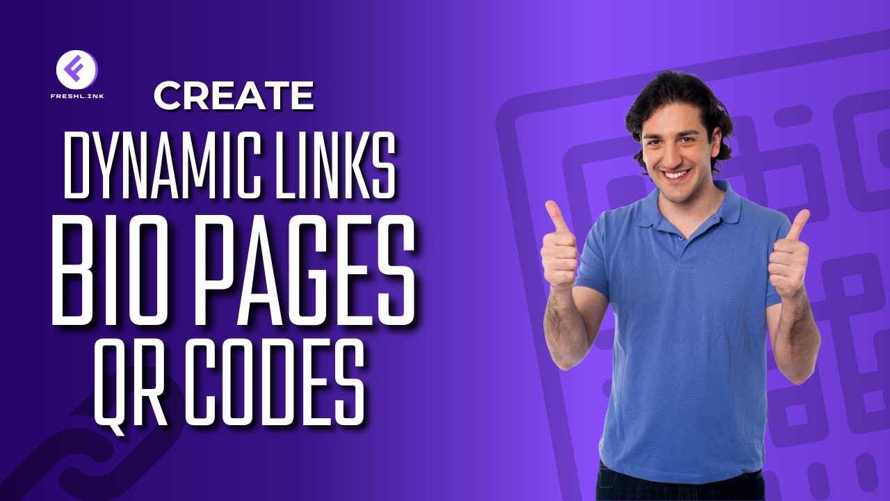 Create Dynamic Links, Bio Pages & QR Codes In Minutes - Freshlink (Step ...