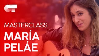 MASTERCLASS con MARÍA PELÁE | OT 2020