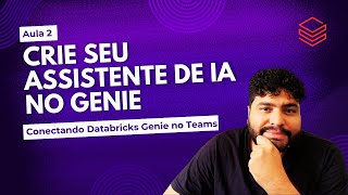 Creating an AI Assistant in Genie (Databricks + Generative AI) - Lesson 2 - Create your AI Copilot