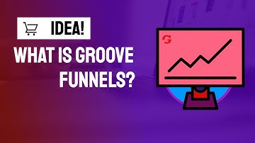 What is Groove Funnels? [Groove Funnels and it