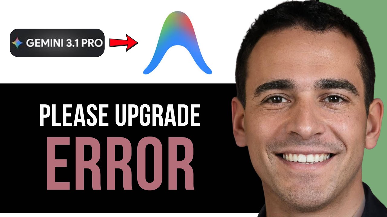 How To Fix “Please upgrade” Error for Gemini 3.1 Pro in Antigravity ...