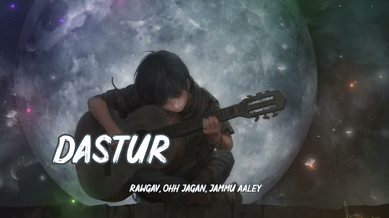 Watch Dastur | Rawgav | Jammu Aaley | Zero-8 Productionz on YouTube Watch Dastur | Rawgav | Jammu Aaley | Zero-8 Productionz on YouTube