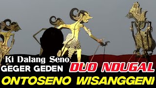 Ontoseno Wisanggeni Lakon Geger Wiwit Sore Ki Seno Nugroho #toiruncs