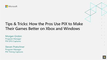 How the Pros Use PIX to Make Their Games Better | Morgan Grobin & Steven Pratschner | GSL 