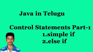 Control Statements Part 1 || Java  in Telugu || By Mr.Sivarao