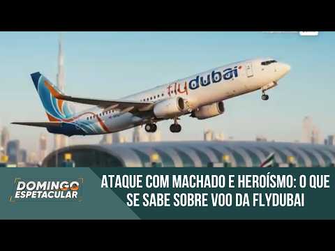 Axe attack and heroism: what is known about the Flydubai flight