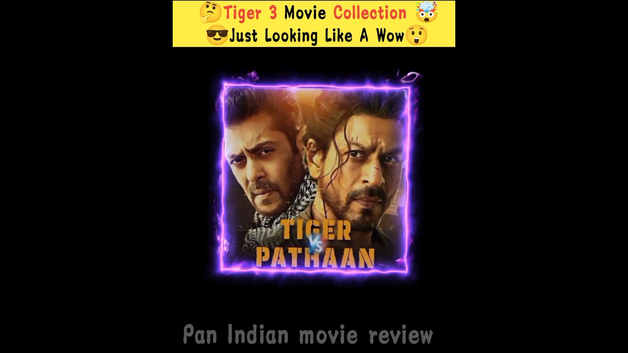 Tiger 3 Movies Day 3 Box Office Worldwide Collection 🤑 