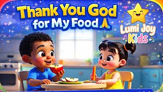 Thank You God for My Food 🙏 | Christian Mealtime Prayer Song for Toddlers & Preschool 