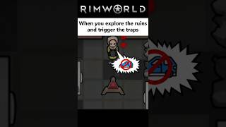 Exploring Ancient Ruins Be Like - Rimworld