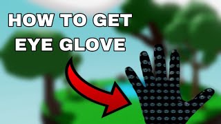 How to get „Eye“ Glove in Killstreak Gloves Button Test