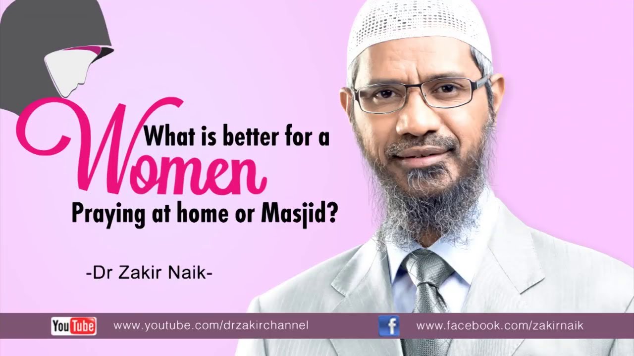 ЧТО ЛУЧШЕ ДЛЯ ЖЕНЩИНЫ, МОЛИТСЯ ДОМА ИЛИ В МЕЧЕТИ? | ДОКТОР ЗАКИР НАИК