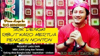 Ribut Karo Mertua  Rd Eddy Zacky  Request Lagu U0026 Salam Khusus Dari  Mba Juan Taiwan